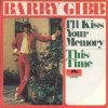 I'll Kiss Your Memory  (1970), Barry (SINGLE)